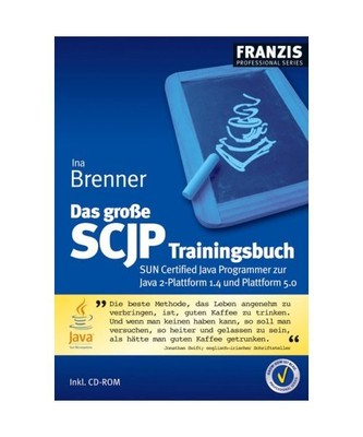 Das große SCJP Trainingsbuch: SUN Certified Java Programmer zur Java 2-Plattfor