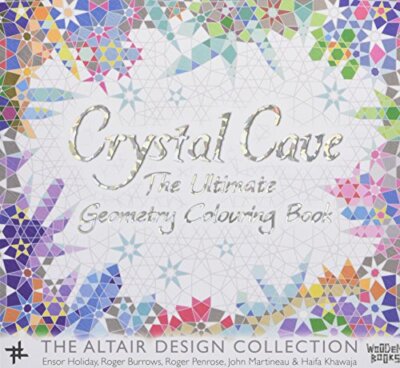 Crystal Cave: The Ultimate Geometry Colouring Book