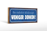 Holzschild Spruch 27X10 Cm Das GlüCksrezept Weniger Denken Schild Wooden Sign