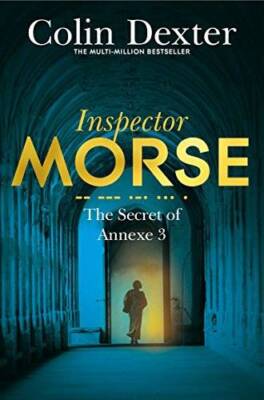 The Secret of Annexe 3 (Inspector Morse Mysteries) [Jan 04, 2016] Dexter - GOOD