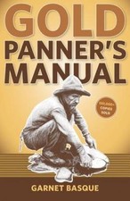 Gold Panner's Manual - Paperback By Garnet Basque - GOOD