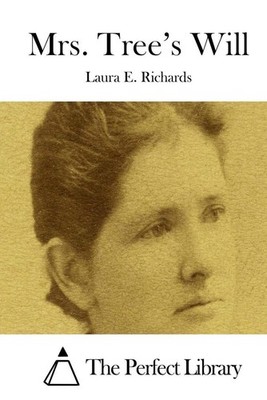 Mrs. Tree's Will by Laura E. Richards (English) Paperback Book