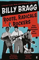 Billy Bragg - Roots Radicals And Rockers How Skiffle Changed The Wo - G245Z