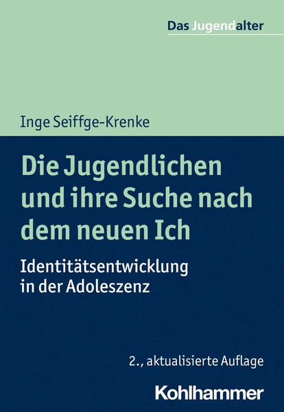 Inge Seiffge-Krenke | Die Jugendlichen Und Ihre Suche Nach Dem Neuen Ich | Buch-image