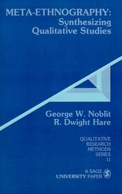Meta-Ethnography: Synthesizing Qualitative Studies (Qua - Paperback NEW Noblit,