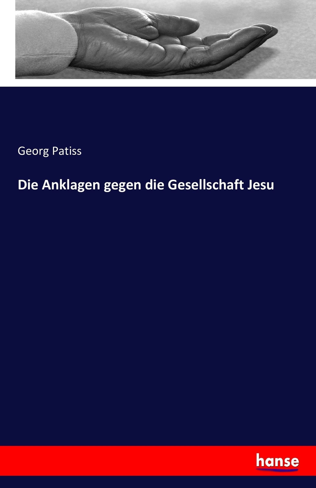 Thumbnail - Die Anklagen Gegen Die Gesellschaft Jesu | Buch | 9783742845245