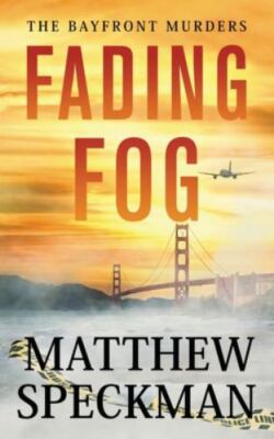 Fading Fog: The Bayfront Murders by 