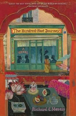The Hundred-Foot Journey: A Novel - Hardcover By Morais, Richard C. - GOOD