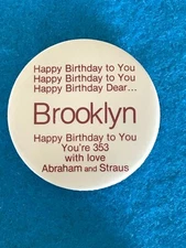 Vintage Abraham & Straus Happy Birthday Brooklyn Pin Back Button 2" 1999 