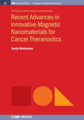Recent Advances in Innovative Magnetic Nanomaterials for Cancer Theranostics (Io