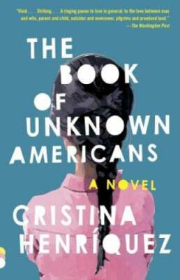 The Book of Unknown Americans - Paperback By HenrÃ­quez, Cristina - GOOD