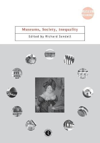Museums, Society, Inequality (Museum Meanings),Richard Sandell