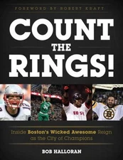 Count the Rings! : Inside Boston's Wicked Awesome Reign as the Ci