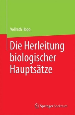 Die Herleitung biologischer Hauptstze - 9783662544624