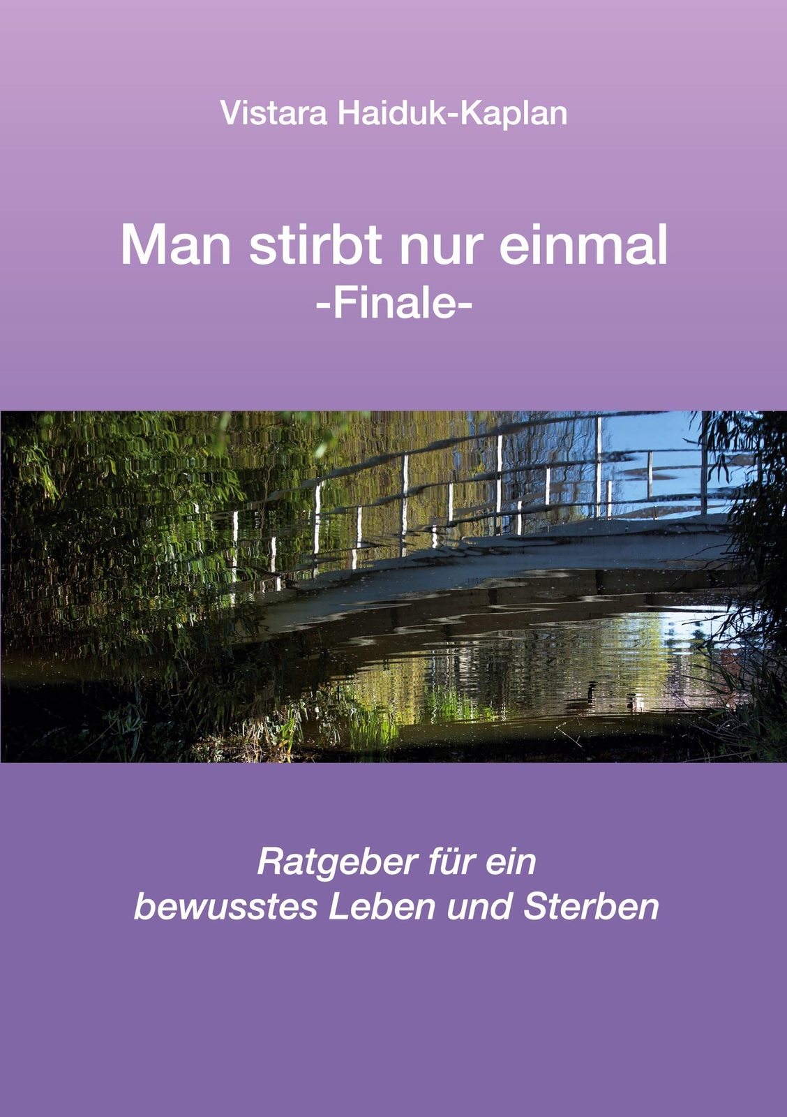 Thumbnail - Vistara Haiduk-kaplan | Man Stirbt Nur Einmal | Taschenbuch | Deutsch