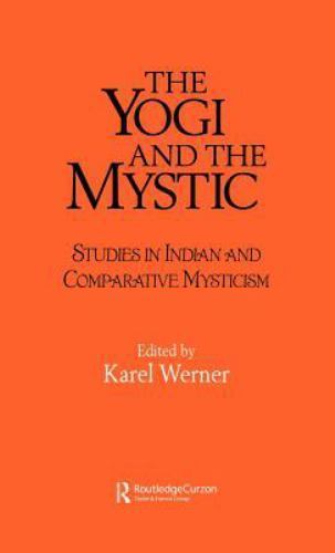 The Yogi and the Mystic : Studies in Indian and Comparative Mysticism by... - Picture 1 of 1