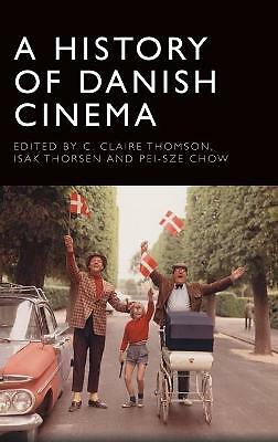 A History of Danish Cinema by Isak Thorsen, Pei-Sze Chow, C. Claire Thomson...