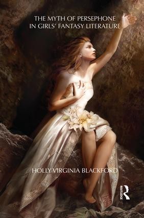 Myth of Persephone in Girls' Fantasy Literature
