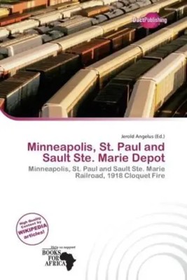 Jerold Angelus | Minneapolis, St. Paul and Sault Ste. Marie Depot | Taschenbuch