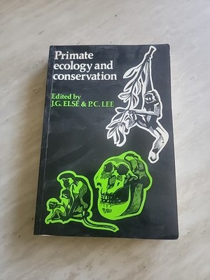 Primate Ecology and Conservation J.G. Else & Phyllis C Lee
