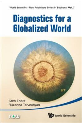 Diagnostics for a Globalized World (World Scientific-Now Publishers Business), T