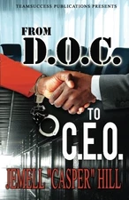 FROM D.O.C TO C.E.O By Jemell Casper Hill **Mint Condition**