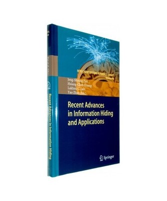 Recent Advances in Information Hiding and Applications