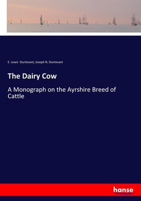 The Dairy Cow E. Lewis Sturtevant