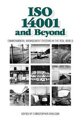 ISO 14001 and Beyond: Environmental Management Systems in the Real World by ...