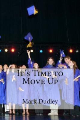 It's Time To Move Up