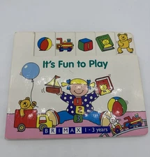 It’s Fun To Play Brimax Board Book 2000 Ages 1-3 Years