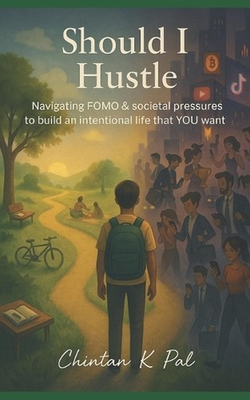 #ad Should I Hustle?: Navigating FOMO amp; societal pressures to build an intentional l AU $28.62