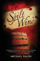 Spilt Wine Michael D Walsh Taschenbuch Englisch 2017 Dark Ink Press, Canada