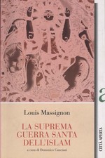 La suprema guerra santa dell'Islam - Louis Massignon (Città Aperta Edizioni)