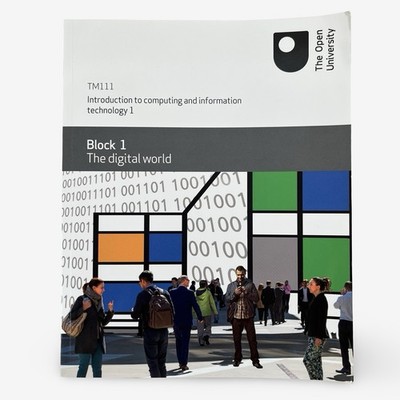 Open University TM111 Introduction to Computing Information Technology Block 1