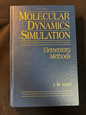 Molecular Dynamics Simulation: Elementary Methods by Haile