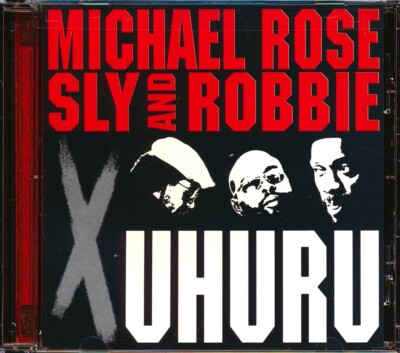 CD Michael Rose, Sly & Robbie - X Uhuru (Taxi Sessions)