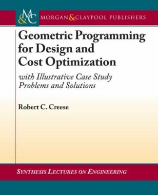 Geometric Programming for Design and Cost Optimization (Synthesis Lectures on En