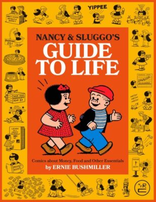 Nancy und Sluggos Lebensführer: Comics über Geld, Essen und andere Essenzen...
