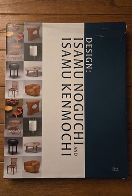 DESIGN : ISAMU NOGUCHI AND ISAMU KENMOCHI By Hitoshi Mori - Hardcover First Edt