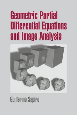 Geometrische partielle Differentialgleichungen und Bildanalyse von Guillermo Sapiro 