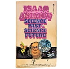 ISAAC ASIMOV Science Past - Science Future, 43 ESSAYS 1st ACE Printing 1977 PB