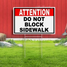 ATTENTION DO NOT BLOCK SIDEWALK Indoor Outdoor Yard Sign with metal stakes