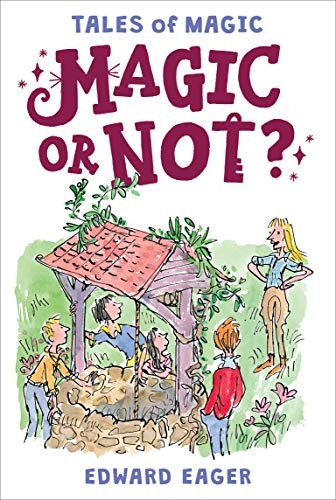 Magic or Not? (Tales of Magic),Edward Eager, N M Bodecker- 97805