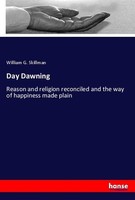 Day Dawning William G. Skillman