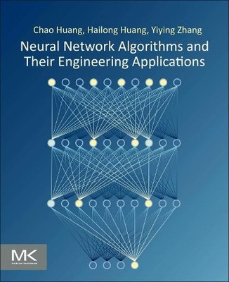 Neural Network Algorithms and Their Engineering Applications - 9780443292026