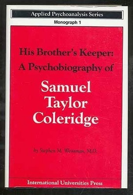 HIS BROTHER'S KEEPER: PSYCHOBIOGRAPHY OF SAMUEL TAYLOR By Stephen M. Weissman