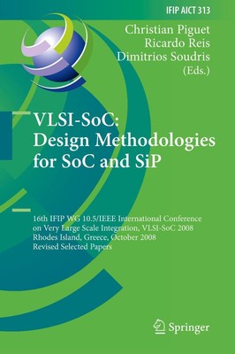 VLSI-SoC: Design Methodologies for SoC and SiP Christian Piguet