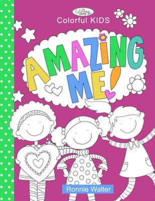 The Coloring Cafe-Colorful Kids-Amazing Me! by Walter, Ronnie