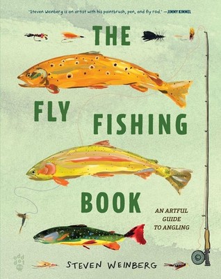 The Fly Fishing Book | Steven Weinberg | englisch
